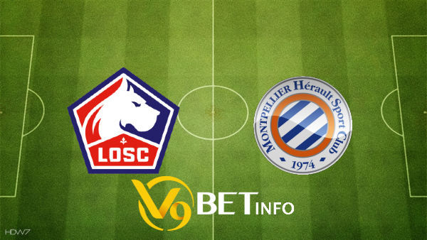 Soi kèo nhà cái Lille OSC vs Montpellier - 22h00 - 29/08/2026 - V9bet